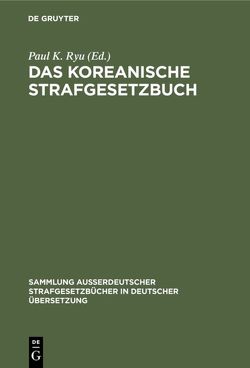Das Koreanische Strafgesetzbuch von Ryu,  Paul K.
