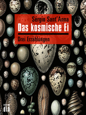 Das kosmische Ei von Heibert,  Frank, Sant'Anna,  Sérgio