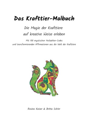Das Krafttier Malbuch von Kaiser,  Rosina, Schier,  Britta