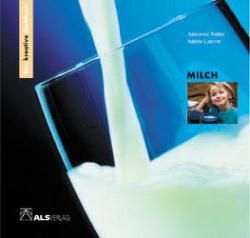Das kreative Sachbuch „Milch“ von Latorre,  Sabine, Naber,  Annerose
