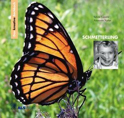 Das kreative Sachbuch „Schmetterling“ von Latorre,  Sabine, Naber,  Annerose