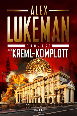 DAS KREML-KOMPLOTT (Project 11) von Lukeman,  Alex, Mehler,  Peter