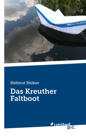 Das Kreuther Faltboot von Stüber,  Helmut