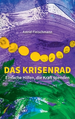 Das Krisenrad von Fleischmann,  Astrid