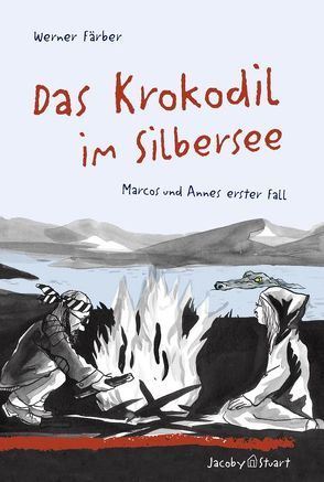Das Krokodil im Silbersee von Färber,  Werner, Wolfermann,  Iris