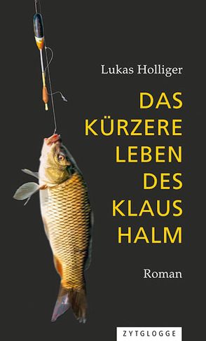 Das kürzere Leben des Klaus Halm von Holliger,  Lukas