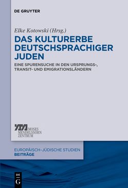 Das Kulturerbe deutschsprachiger Juden von Kotowski,  Elke-Vera