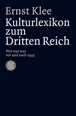 Das Kulturlexikon zum Dritten Reich von Klee,  Ernst
