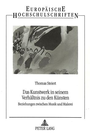 Das Kunstwerk in seinem Verhältnis zu den Künsten von Steiert,  Thomas