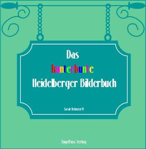 Das kunterbunte Heidelberger Bilderbuch von Helmstorff,  Sarah
