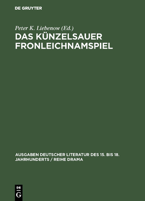 Das Künzelsauer Fronleichnamspiel von Liebenow,  Peter K.