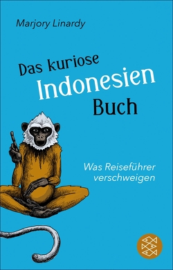 Das kuriose Indonesien-Buch von Linardy,  Marjory