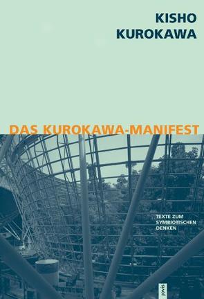 Das Kurokawa Manifest von Bieberstein Koch-Weser,  Maritta von, Ezawa,  Kennosuke, Kurokawa,  Kisho