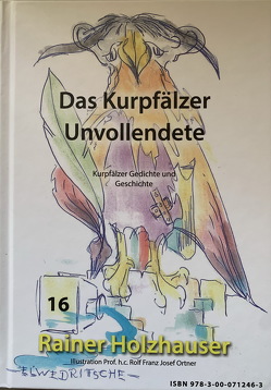 Das Kurpfälzer Unvollendete von Holzhauser,  Rainer
