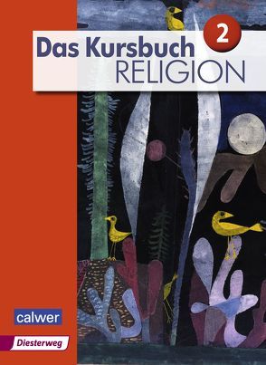 Das Kursbuch Religion – Ausgabe 2015 von Dierk,  Heidrun, Freudenberger-Lötz,  Petra, Heuschele,  Jürgen, Kämmerer,  Ulrich, Landgraf,  Michael, Meißner,  Stefan, Rupp,  Hartmut, Wittmann,  Andreas