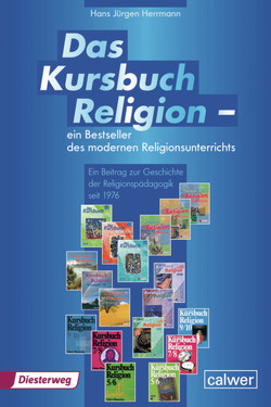 Das Kursbuch Religion – Ein Bestseller des modernen Religionsunterrichts von Herrmann,  Hans-Jürgen
