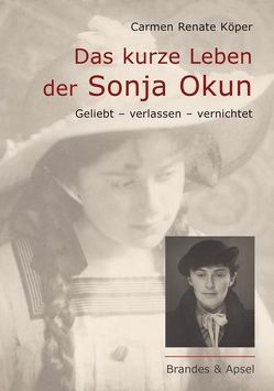 Das kurze Leben der Sonja Okun von Köper,  Carmen R