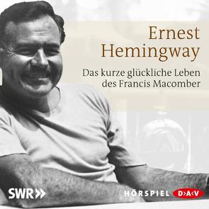 Das kurze und glückliche Leben des Francis Macomber von Hemingway,  Ernest, Müller,  Margot, Preiss,  Wolfgang, u.a.