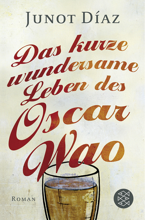 Das kurze wundersame Leben des Oscar Wao von Díaz,  Junot, Kemper,  Eva