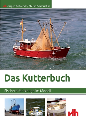 Das Kutterbuch von Behrendt,  Jürgen, Schmischke,  Stefan