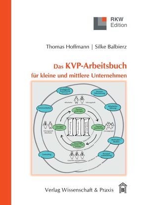 Das KVP-Arbeitsbuch für kleine und mittlere Unternehmen. von Balbierz,  Silke, Hoffmann,  Thomas
