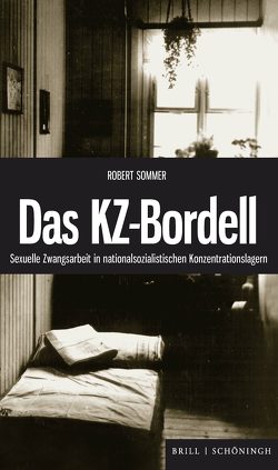 Das KZ-Bordell von Sommer,  Robert
