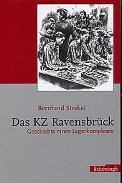Das KZ Ravensbrück von Strebel,  Bernhard