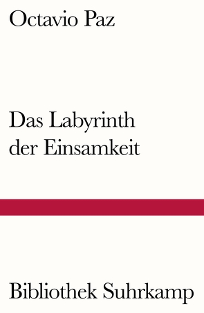 Das Labyrinth der Einsamkeit von Heupel,  Carl, Paz,  Octavio