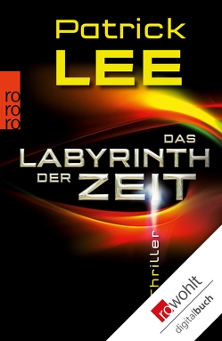 Das Labyrinth der Zeit von Lee,  Patrick, Thiesmeyer,  Ulrike