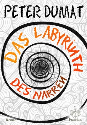 Das Labyrinth des Narren von Dumat,  Peter