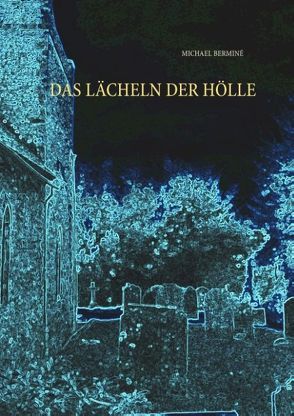 Das Lächeln der Hölle von Berminé,  Michael