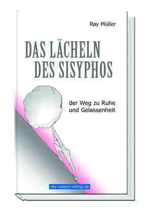 Das Lächeln des Sisyphos von Müller,  Ray