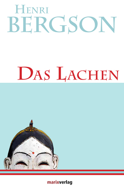 Das Lachen von Bergson,  Henri, Frankenberger,  Julius, Fränzel,  Walter