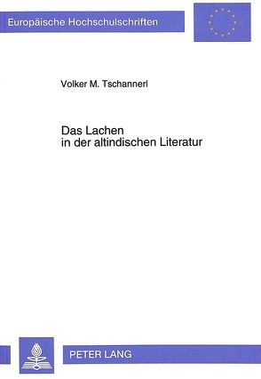 Das Lachen in der altindischen Literatur von Tschannerl,  Volker
