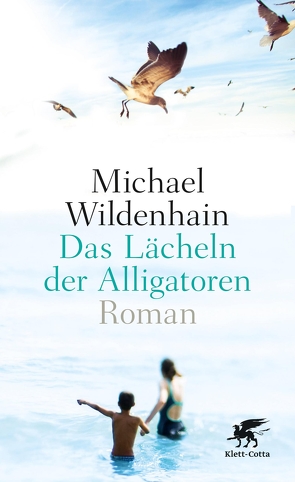 Das Lächeln der Alligatoren von Wildenhain,  Michael
