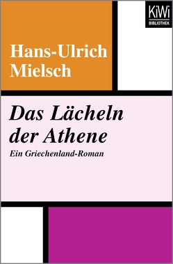 Das Lächeln der Athene von Mielsch,  Hans-Ulrich