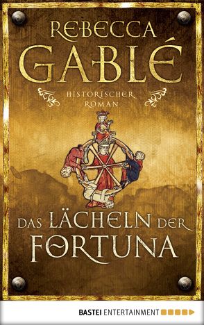 Das Lächeln der Fortuna von Gablé,  Rebecca