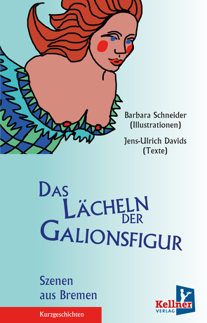 Das Lächeln der Galionsfigur von Davids,  Jens-Ulrich, Schneider,  Barbara