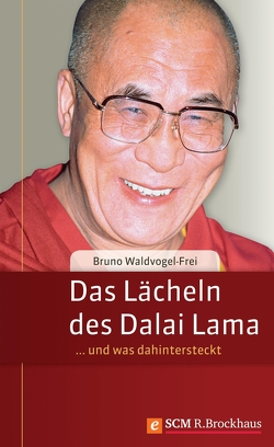Das Lächeln des Dalai Lama von Waldvogel-Frei,  Bruno