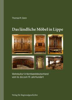 Das ländliche Möbel in Lippe von Dann,  Thomas M.