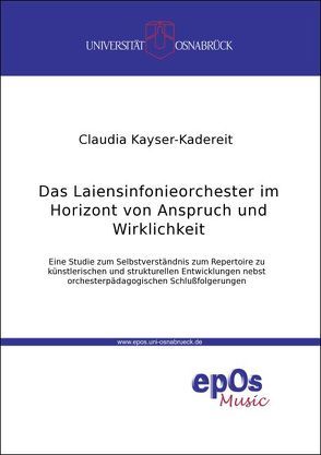 Das Laiensinfonieorchester im Horizont von Anspruch und Wirklichkeit von Kayser-Kadereit,  Claudia