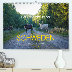 Das Land der Freiheit Schweden (Premium, hochwertiger DIN A2 Wandkalender 2023, Kunstdruck in Hochglanz) von Miriam Schwarzfischer,  Fotografin