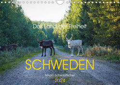 Das Land der Freiheit Schweden (Wandkalender 2024 DIN A4 quer) von Miriam Schwarzfischer,  Fotografin
