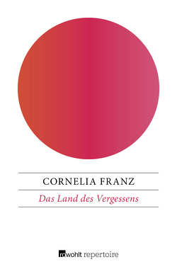 Das Land des Vergessens von Franz,  Cornelia, Wiesmüller,  Dieter