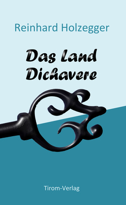 Das Land Dichavere von Holzegger,  Reinhard