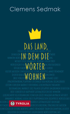 Das Land, in dem die Wörter wohnen von Sedmak,  Clemens