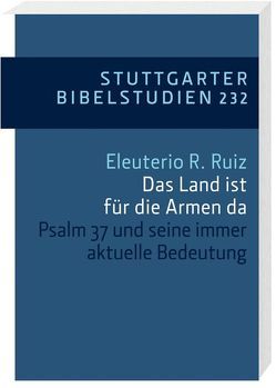 Das Land ist für die Armen da von Eichhorn OSB,  Antje, Ruiz,  Eleuterio R.