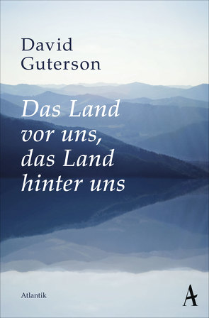 Das Land vor uns, das Land hinter uns von Guterson,  David, Krüger,  Christa