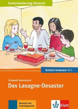 Das Lasagne-Desaster von Muntschick,  Elisabeth