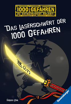 Das Laserschwert der 1000 Gefahren von Kampmann,  Stefani, Lenk,  Fabian